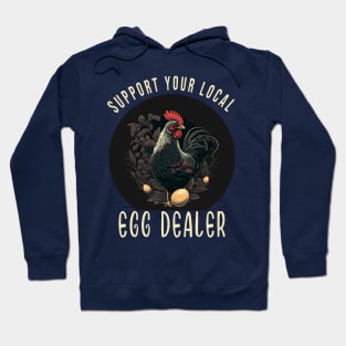 Local Egg Dealer Funny Chicken  Farmer For Chicken Lovers Hoodie